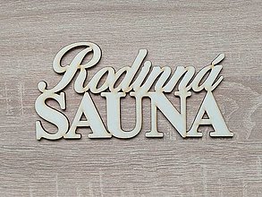 Dekorácie - Nápis Rodinná sauna 20cm laserovaný - 15333463_