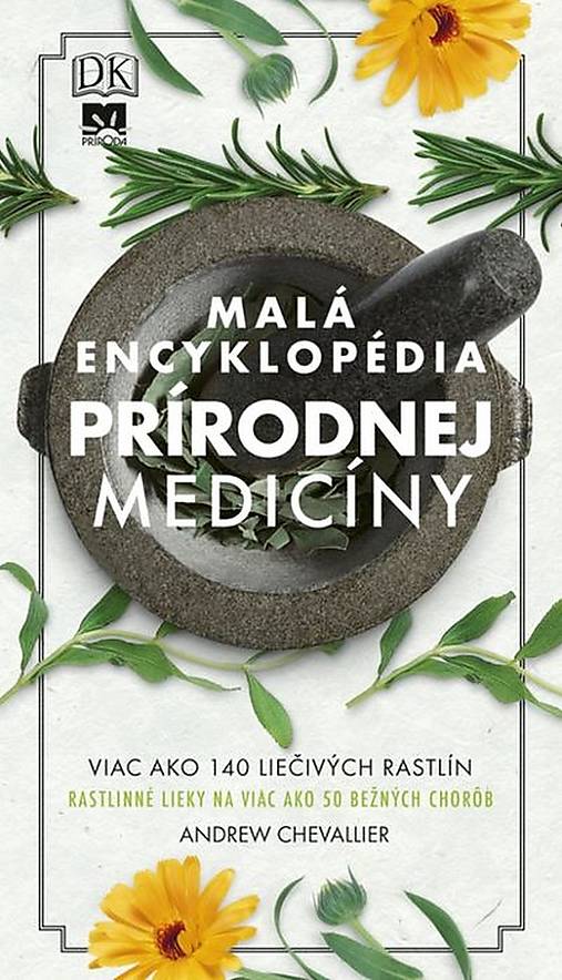 Malá encyklopédia prírodnej medicíny  (Chevallier Andrew)