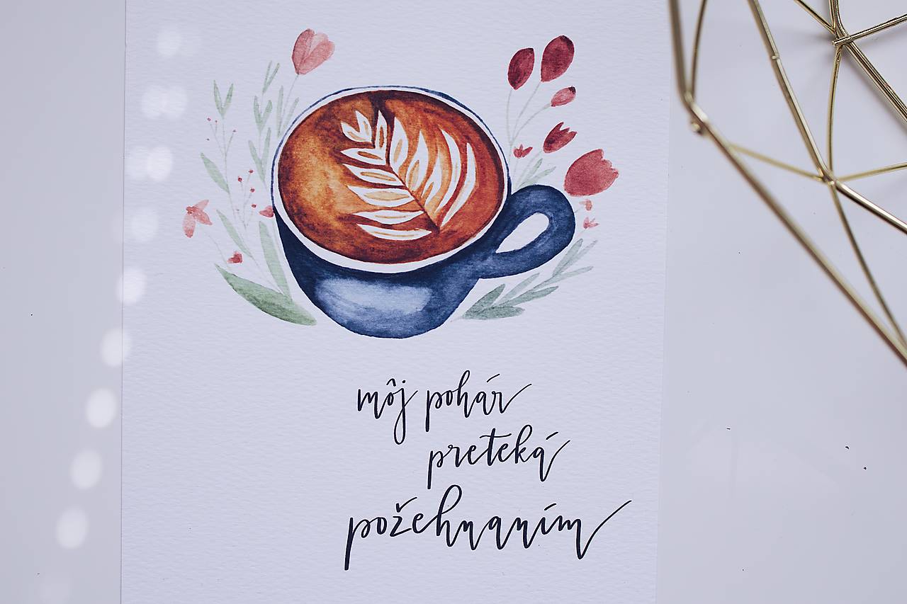 MÔJ POHÁR PRETEKÁ POŽEHNANÍM (KÁVA) - art print 