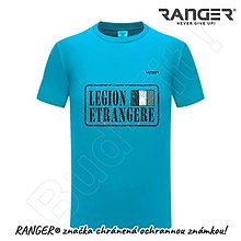 Topy, tričká, tielka - Tričko RANGER® - LEGION ETRANGERE (Modrá) - 15763687_