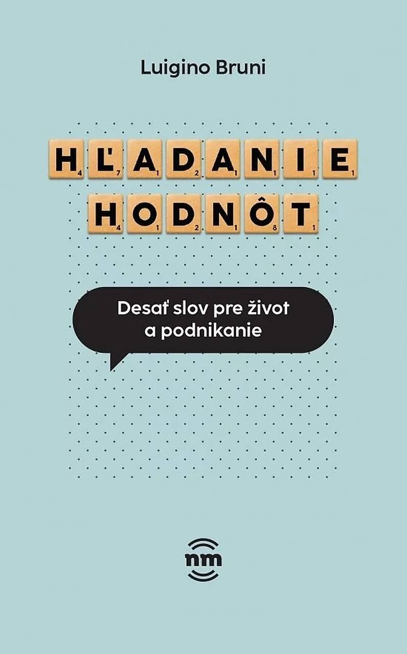 Hľadanie hodnôt (Luigino Bruni)