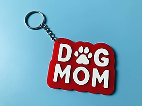 Kľúčenky - Kľúčenka – Dog mom (červená) - 15847212_