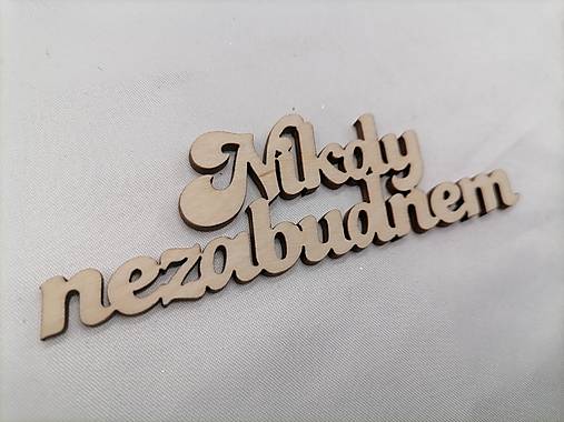 Dekorácie - Výrez nikdy nezabudnem - 15988485_