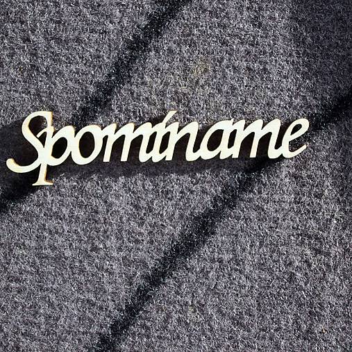 Polotovary - Drevený text- Spomíname - 16031797_