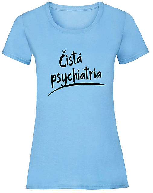 Čistá psychiatria dámske (S - Modrá)