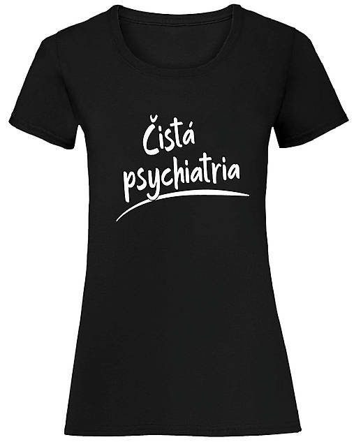 Čistá psychiatria dámske (XL - Čierna)