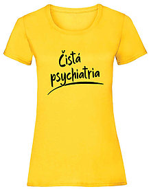 Topy, tričká, tielka - Čistá psychiatria dámske (XS - Žltá) - 16040603_