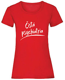 Topy, tričká, tielka - Čistá psychiatria dámske (S - Červená) - 16040637_