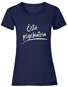 Topy, tričká, tielka - Čistá psychiatria dámske (S - Modrá) - 16040654_