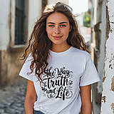 Topy, tričká, tielka - Tričko s bibickým citátom Cesta, pravda a život - 16472736_