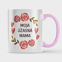 Nádoby - Hrnček na deň matiek - Moja úžasná mama (Ružová) - 16528129_