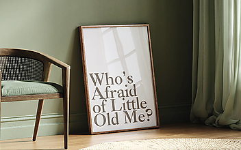 Grafika - Poster |  Who’s  Afraid of Little Old Me? - 16555238_
