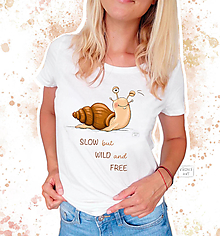 Topy, tričká, tielka - Slow but Wild and Free - bavlnené tričko - 16612623_