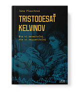  - Román Tristodesať kelvinov (Nie si nesmrteľný, nie si nezraniteľný) - 16625555_