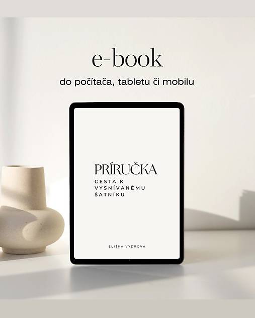 PRÍRUČKA: CESTA K VYSNÍVANÉMU ŠATNÍKU (E-BOOK)