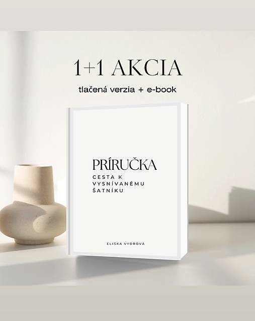 1+1 AKCIA: PRÍRUČKA: CESTA K VYSNÍVANÉMU ŠATNÍKU