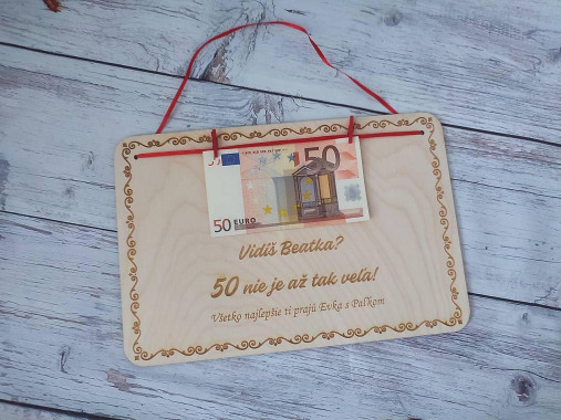 Dekorácie - Drevená tabuľka na peniaze Vidíš 50 nieje až tak veľa - 17043385_