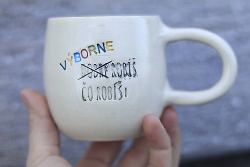 Nádoby - šálka Výborne robíš - 17107630_
