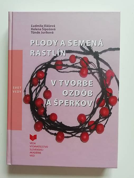 Návody a literatúra - Kniha - Plody a semená rastlín v tvorbe ozdôb a šperkov - 17134887_