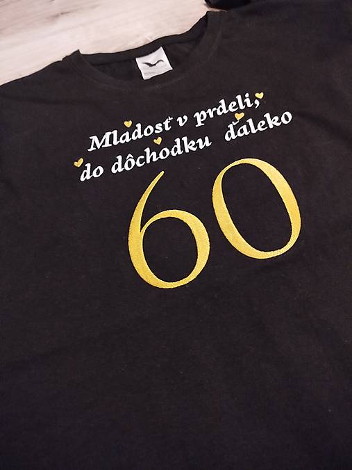 Topy, tričká, tielka -  dámske tričko - na šesťdesiatku - 17198692_