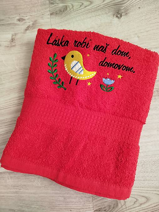 Úžitkový textil - Uterák -Láska robí náš dom domovom - 17201105_
