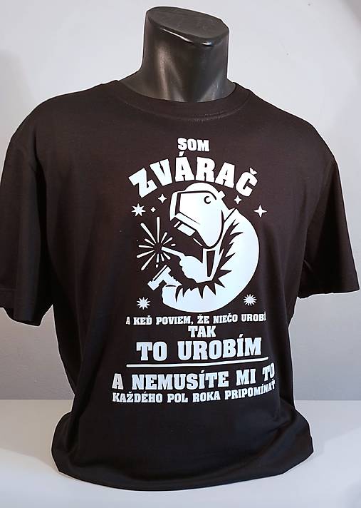 Topy, tričká, tielka - SOM ZVÁRAČ - 17267756_