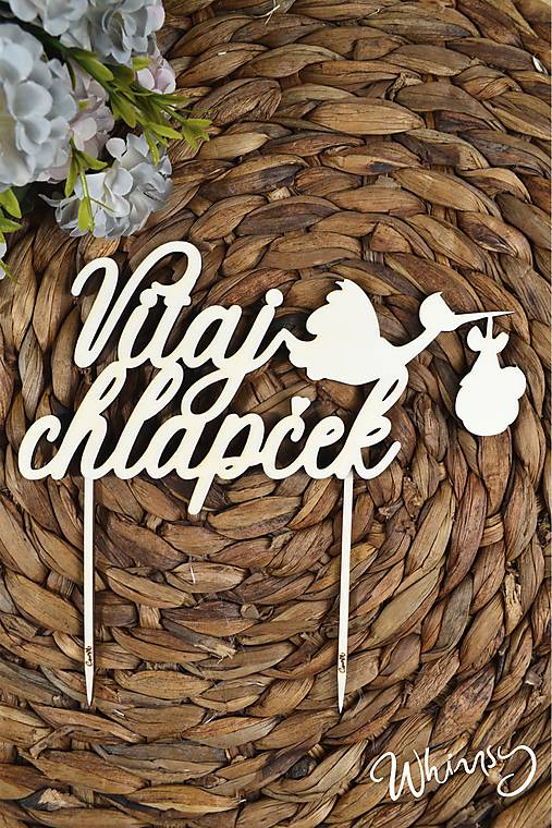 Dekorácie - Drevený zápich do torty - Vitaj chlapček - 17339172_