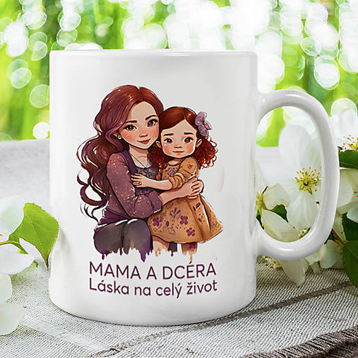 Nádoby - MAMA A DCÉRA - LÁSKA NA CELÝ ŽIVOT   keramický hrnček  - 17363248_