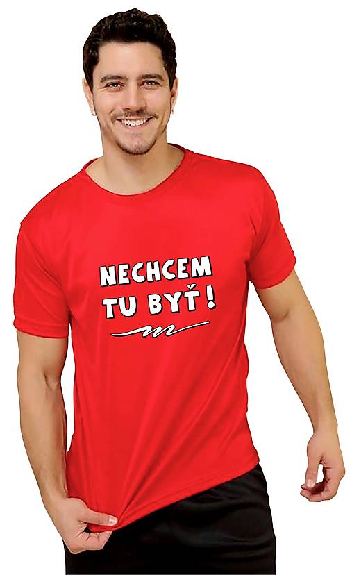 Pánske oblečenie - Nechcem tu byť. Pánske. - 17438932_