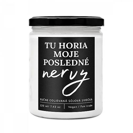 TU HORIA MOJE POSLEDNÉ NERVY - DIZAJNOVÁ HANDMADE SVIEČKA Soaphoria (čierne hrozno)