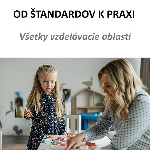 MŠ > OD ŠTANDARDOV K PRAXI - metodická príručka