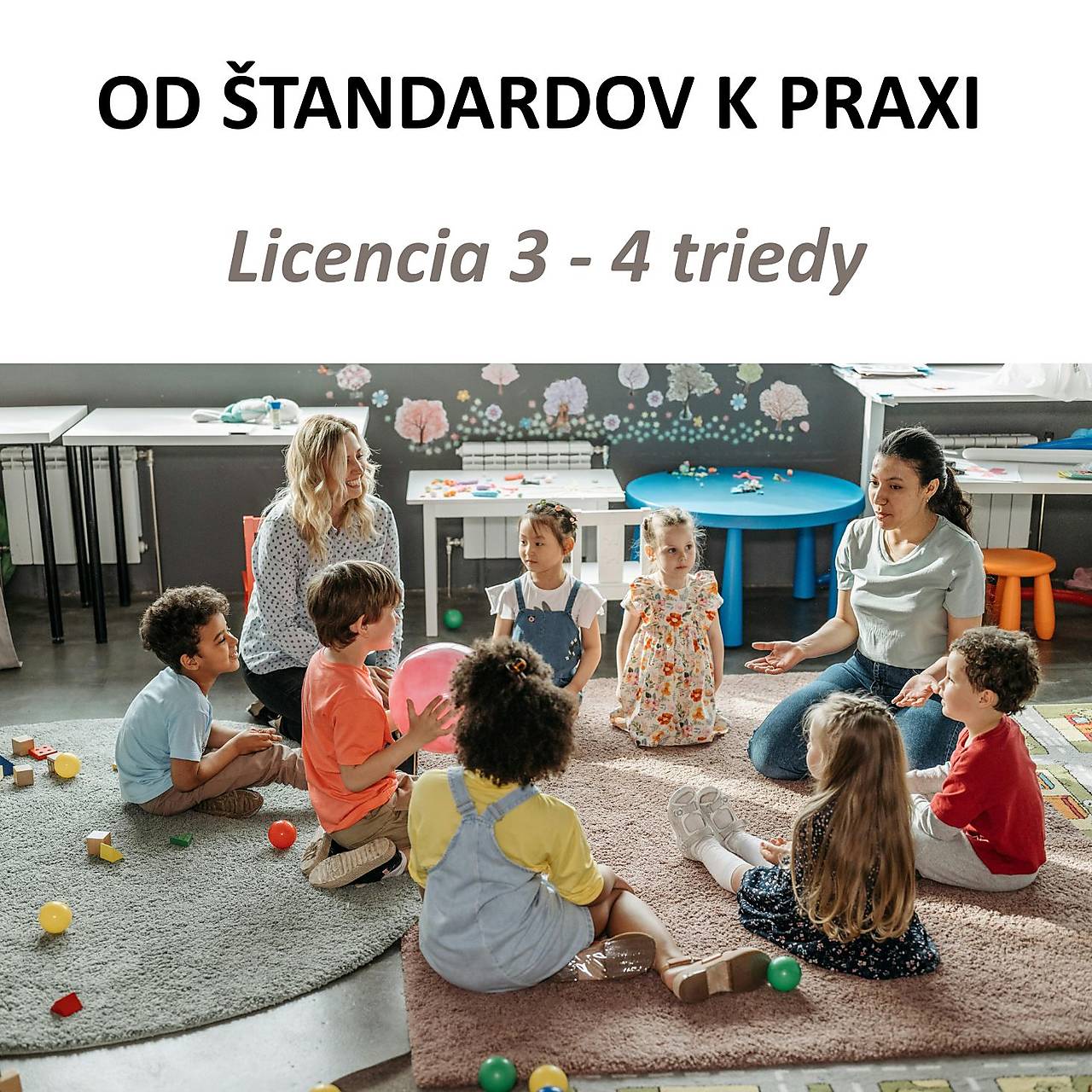 MŠ > OD ŠTANDARDOV K PRAXI - licencia pre 3-4 triedy