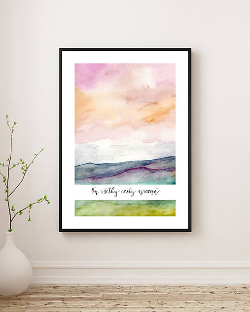 ON VŠETKY CESTY UROVNÁ - art print