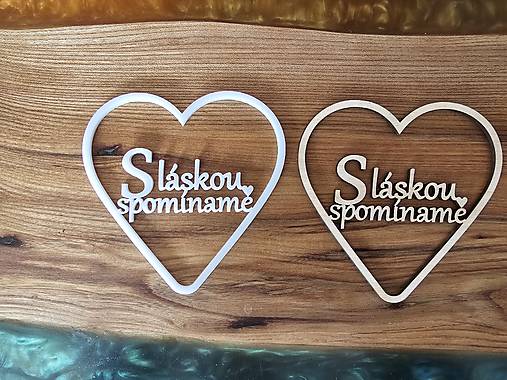 Dekorácie - Srdiečko spomíname s láskou / biely plast 4mm- preglejka 3mm / - 17778014_