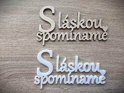 Dekorácie - S láskou spomíname / biely plast 4mm - preglejka 3mm / - 17778019_
