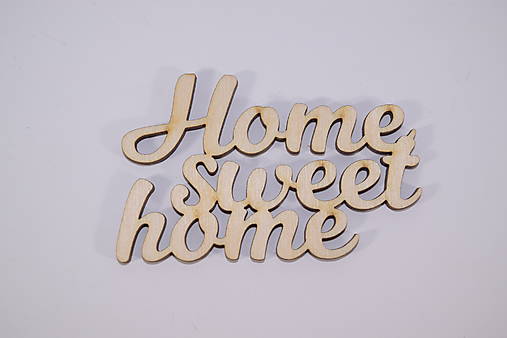 Materiál ručne robený - Vyrezávaný drevený nápis Home Sweet Home - 17826905_