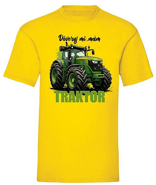 Pánske oblečenie - Dôveruj mi – mám traktor pánske (XXL - Žltá) - 17831128_