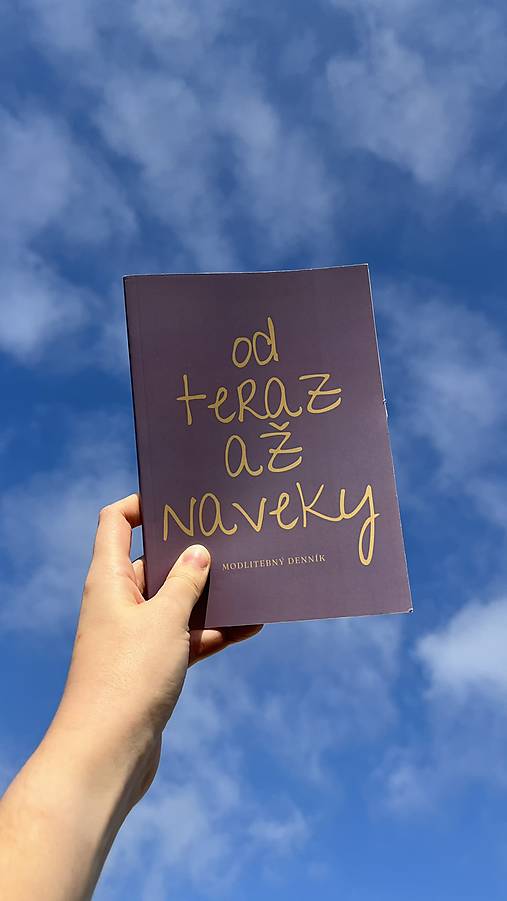 Modlitebný denník OD TERAZ AŽ NAVEKY