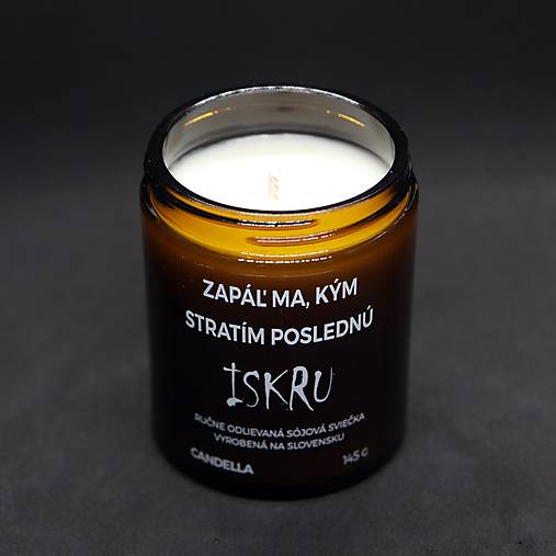 ZAPÁĽ MA, KÝM STRATÍM POSLEDNÚ ISKRU sójová sviečka