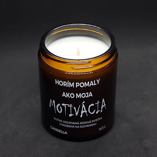 HORÍM POMALY AKO MOJA MOTIVÁCIA sójová sviečka
