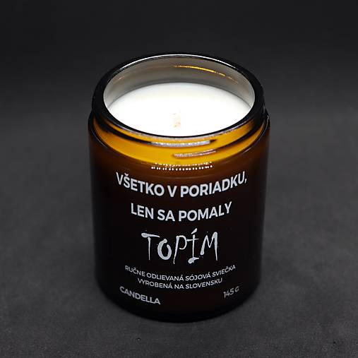 VŠETKO V PORIADKU, LEN SA POMALY TOPÍM sójová sviečka