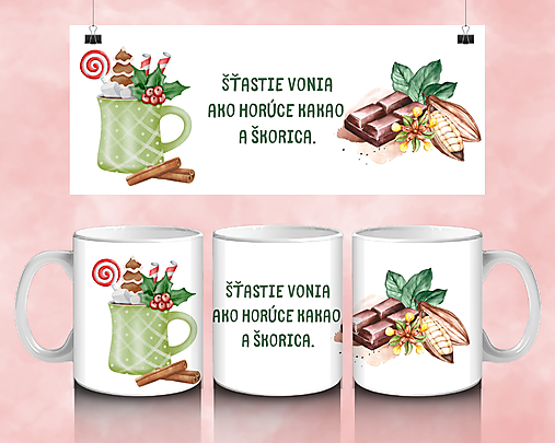 Nádoby - Vianočný hrnček – Šťastie vonia ako kakao a škorica - 17938414_