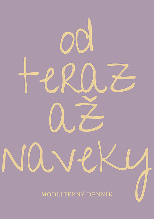 Modlitebný denník OD TERAZ AŽ NAVEKY