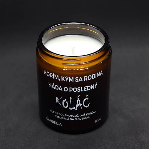 HORÍM, KÝM SA RODINA HÁDA O POSLEDNÝ KOLÁČ sójová sviečka