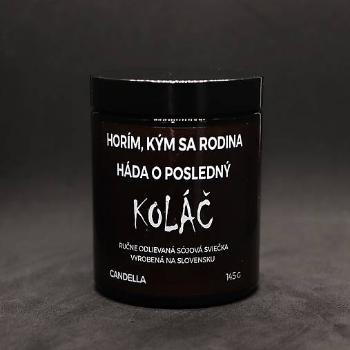 HORÍM, KÝM SA RODINA HÁDA O POSLEDNÝ KOLÁČ sójová sviečka