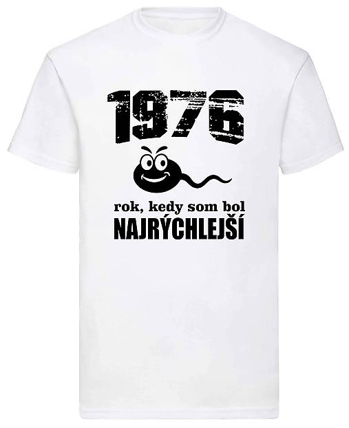Pánske oblečenie - Rok, kedy som bol najrýchlejší (Biela) - 18029267_
