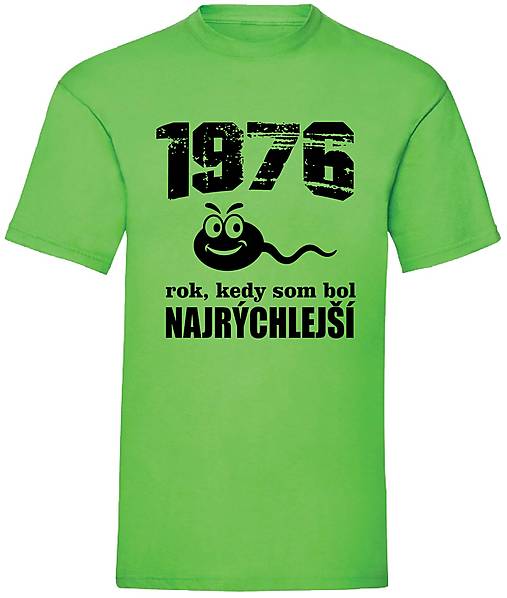 Pánske oblečenie - Rok, kedy som bol najrýchlejší (Zelená) - 18029275_