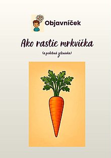 Hračky - Ako rastie mrkvička (a podobná zeleninka) - Objavníček - 18119695_