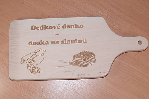 Príbory, varešky, pomôcky - Poctivá drevená doska s gravírovaním „Dedkové denko na slaninku“ - 18163333_