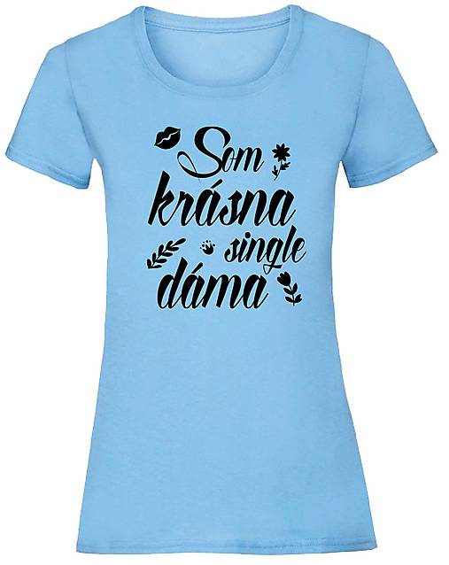 Topy, tričká, tielka - Som krásna single dáma (Modrá) - 18172839_